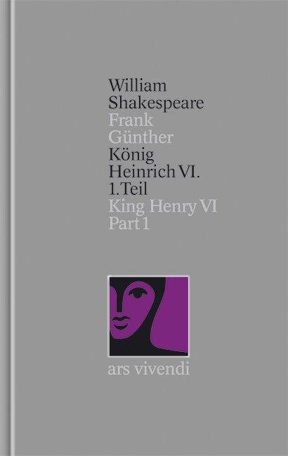 Cover-Bild König Heinrich VI 1. Teil / King Henry VI Part I (Shakespeare Gesamtausgabe, Band 26) - zweisprachige Ausgabe