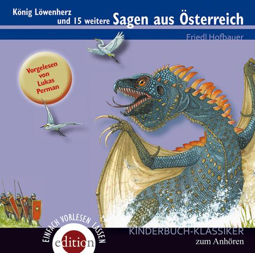 Cover-Bild König Löwenherz und 15 weitere Sagen aus Österreich