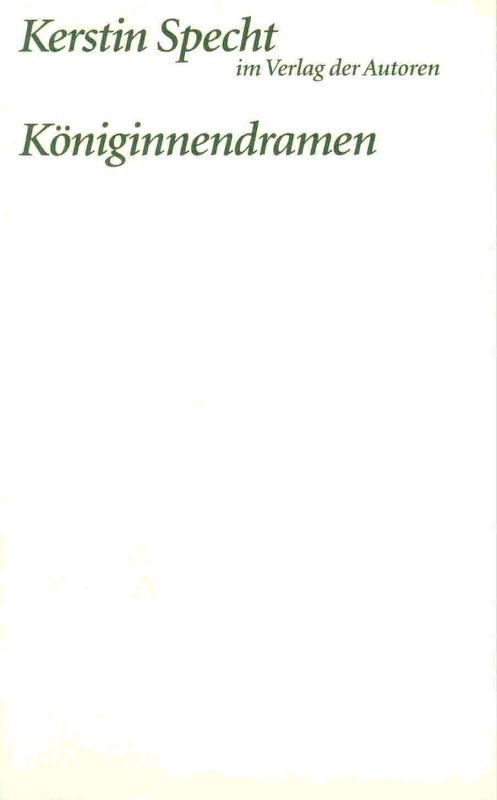 Cover-Bild Königinnendramen: Die Froschkönigin /Schneeköniginnen /Die Herzkönigin