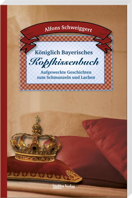 Cover-Bild Königlich Bayerisches Kopfkissenbuch