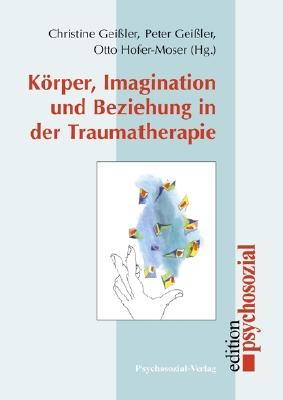 Cover-Bild Körper, Imagination und Beziehung in der Traumatherapie