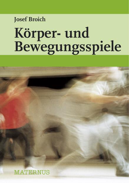 Cover-Bild Körper- und Bewegungsspiele