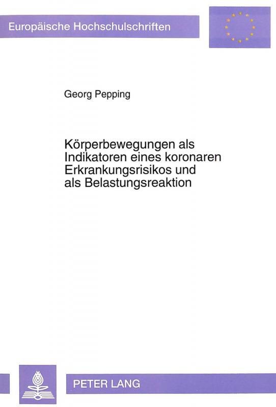 Cover-Bild Körperbewegungen als Indikatoren eines koronaren Erkrankungsrisikos und als Belastungsreaktion