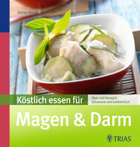 Cover-Bild Köstlich essen für Magen & Darm