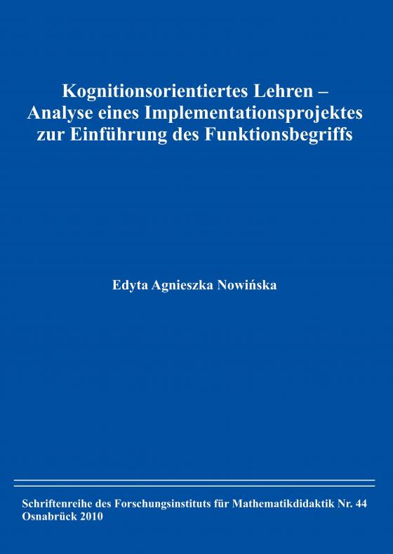 Cover-Bild Kognitionsorientiertes Lehren – Analyse eines Implementationsprojektes zur Einführung des Funktionsbegriffs