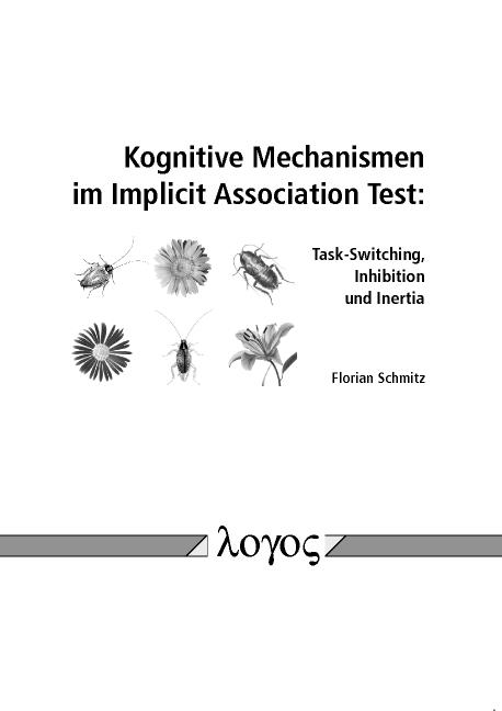 Cover-Bild Kognitive Mechanismen im Implicit Association Test: Task-Switching, Inhibition und Inertia