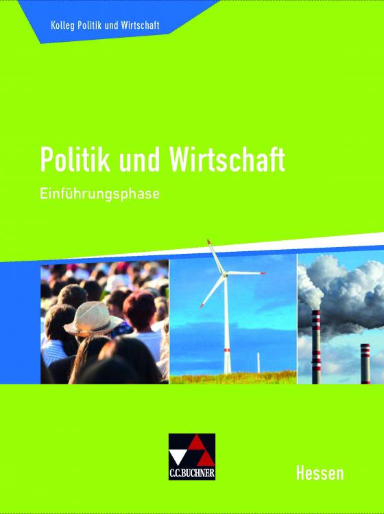 Cover-Bild Kolleg Politik und Wirtschaft Hessen / Politik und Wirtschaft Hessen Einführungsphase