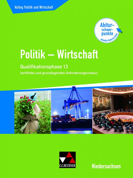 Cover-Bild Kolleg Politik und Wirtschaft – Niedersachsen - neu / Kolleg Politik u. Wirt. NI Qualiphase 13 (eA + gA)