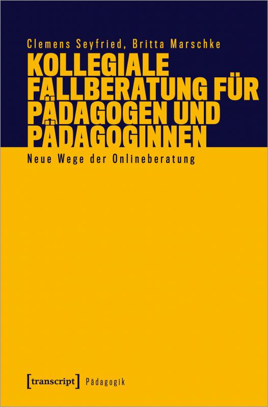 Cover-Bild Kollegiale Fallberatung für Pädagogen und Pädagoginnen