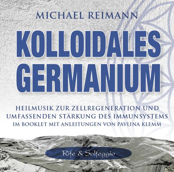 Cover-Bild Kolloidales Germanium [Rife & Solfeggio]