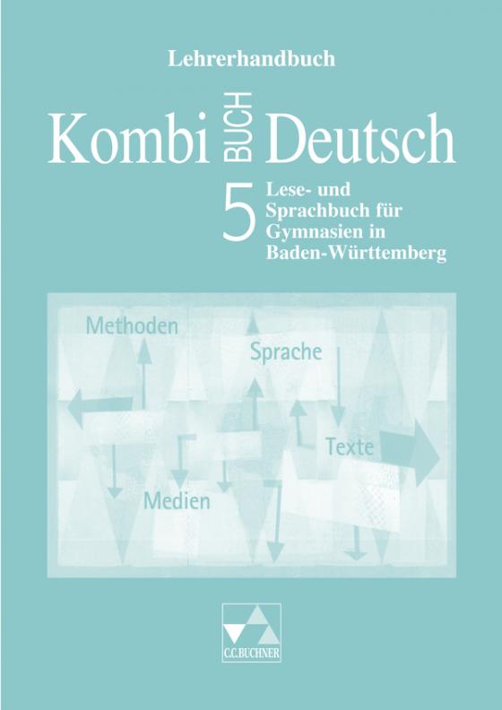 Cover-Bild Kombi-Buch Deutsch - Lese- und Sprachbuch für Gymnasien in Baden-Württemberg / Kombi-Buch Deutsch BW LH 5