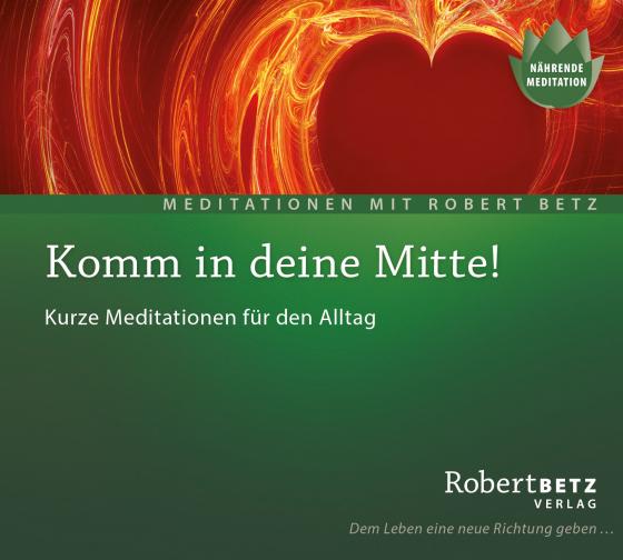 Cover-Bild Komm in deine Mitte! - Meditations-CD