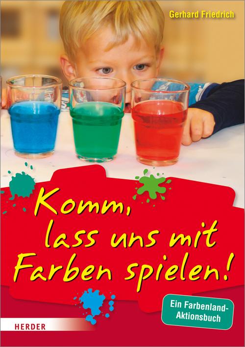 Cover-Bild Komm, lass uns mit Farben spielen