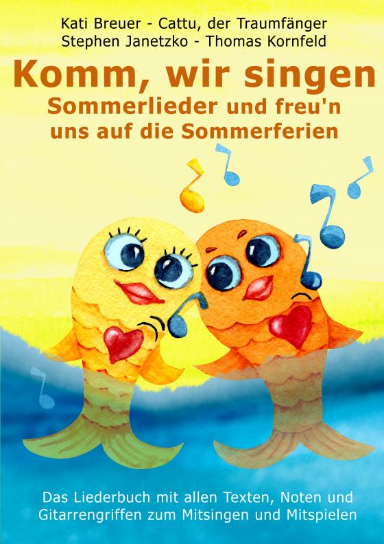 Cover-Bild Komm, wir singen Sommerlieder und freu'n uns auf die Sommerferien