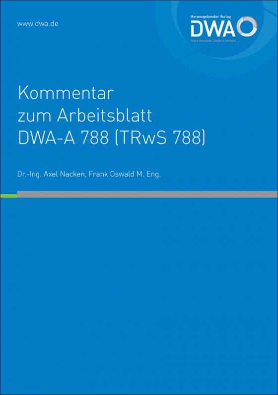 Cover-Bild Kommentar zum Arbeitsblatt DWA-A 788 (TRwS 788)