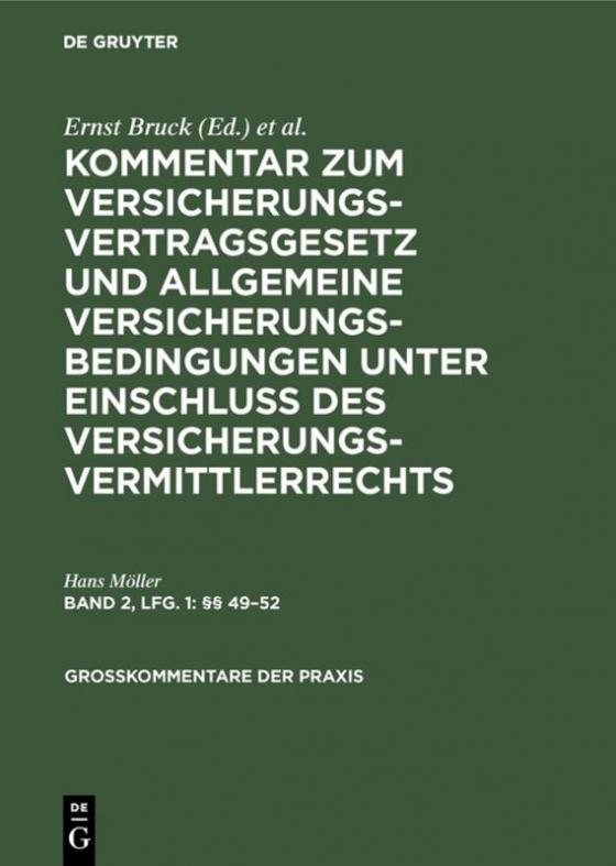 Cover-Bild Kommentar zum Versicherungsvertragsgesetz und Allgemeine Versicherungsbedingungen... / §§ 49–52