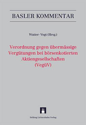 Cover-Bild Kommentar zur Verordnung gegen übermässige Vergütungen bei börsenkotierten Aktiengesellschaften (VegüV)