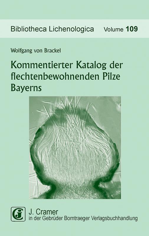 Cover-Bild Kommentierter Katalog der flechtenbewohnenden Pilze Bayerns