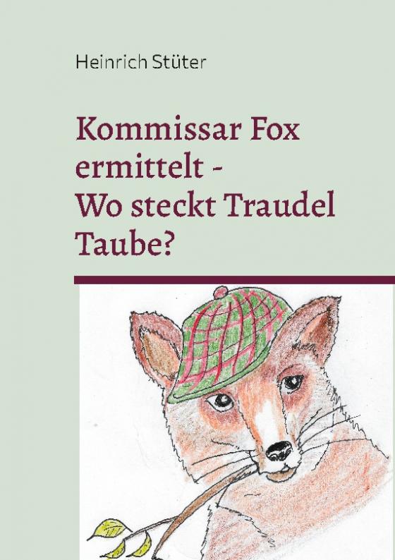 Cover-Bild Kommisar Fox ermittelt. Wo steckt Traudel Taube?