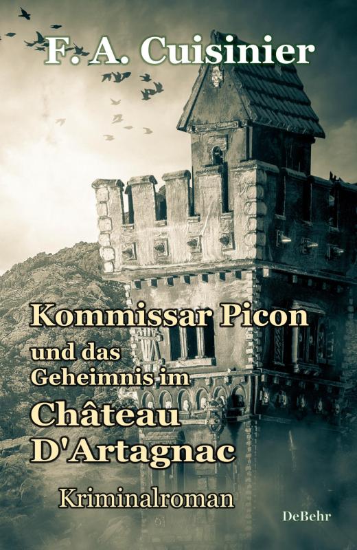 Cover-Bild Kommissar Picon und das Geheimnis im Château D´Artagnac - Kriminalroman