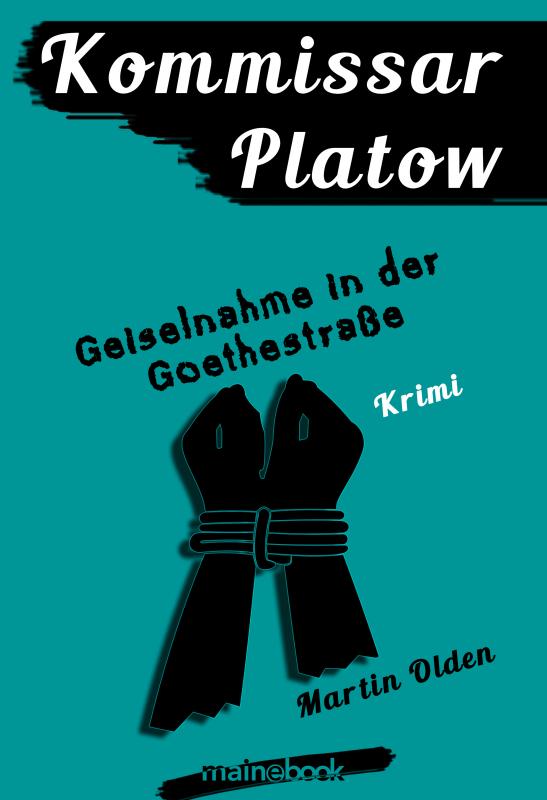 Cover-Bild Kommissar Platow, Band 7: Geiselnahme in der Goethestraße