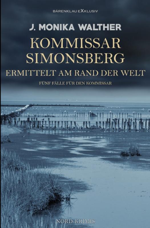 Cover-Bild Kommissar Simonsberg ermittelt am Rand der Welt – Fünf Fälle für den Kommissar