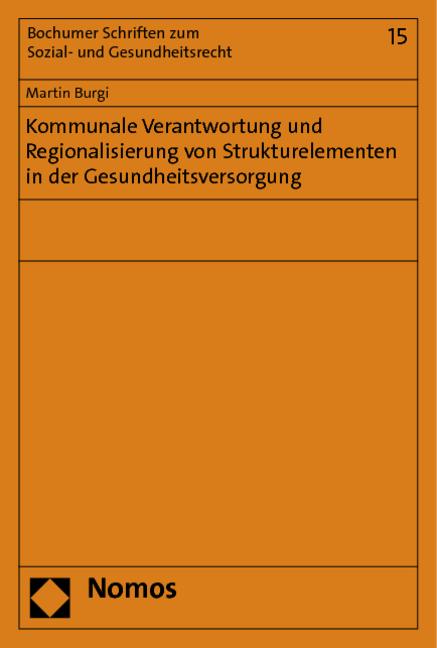 Cover-Bild Kommunale Verantwortung und Regionalisierung von Strukturelementen in der Gesundheitsversorgung