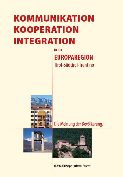 Cover-Bild Kommunikation, Kooperation, Integration in der Europaregion Tirol-Südtirol-Trentino