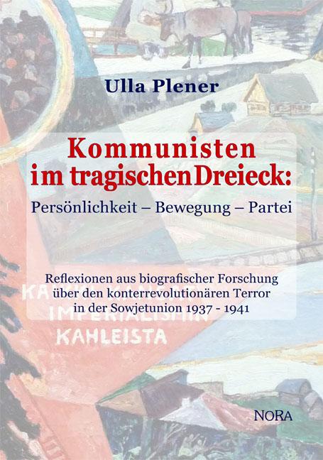 Cover-Bild Kommunisten im tragischen Dreieck: Persönlichkeit – Bewegung – Partei