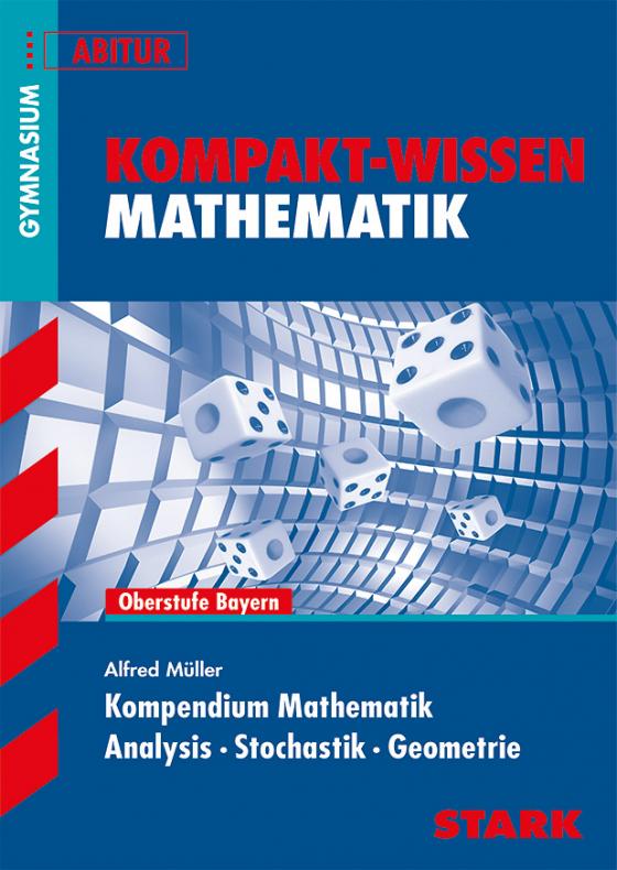 Cover-Bild Kompakt-Wissen Gymnasium - Mathematik Kompendium Oberstufe - Bayern