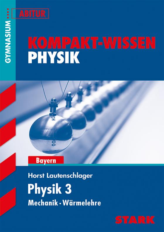 Cover-Bild Kompakt-Wissen Gymnasium - Physik Oberstufe Band 3 - Bayern