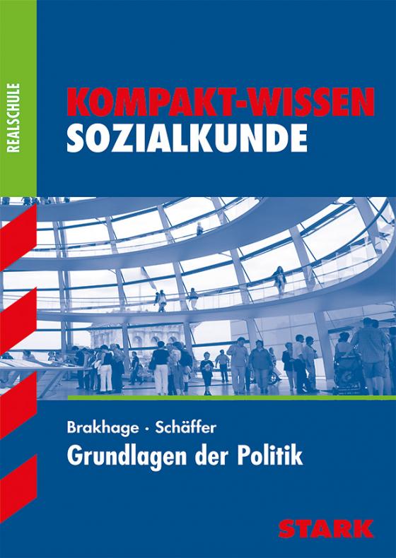 Cover-Bild Kompakt-Wissen Realschule - Sozialkunde - Grundlagen der Politik