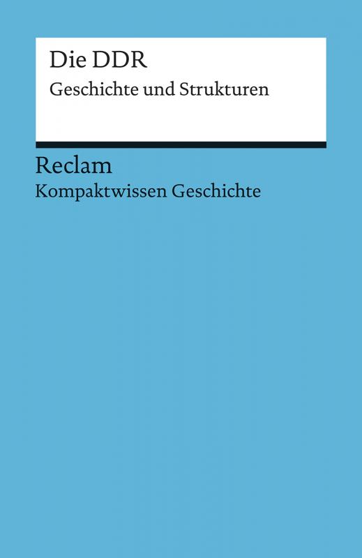 Cover-Bild Kompaktwissen Geschichte. Die DDR. Geschichte und Strukturen