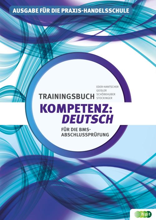 Cover-Bild Kompetenz:Deutsch. Trainingsbuch für die BMS-Abschlussprüfung