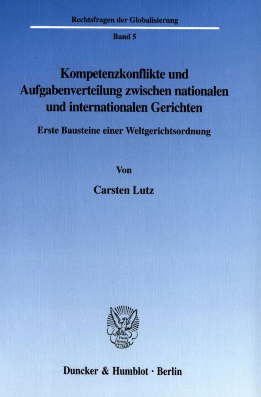 Cover-Bild Kompetenzkonflikte und Aufgabenverteilung zwischen nationalen und internationalen Gerichten.