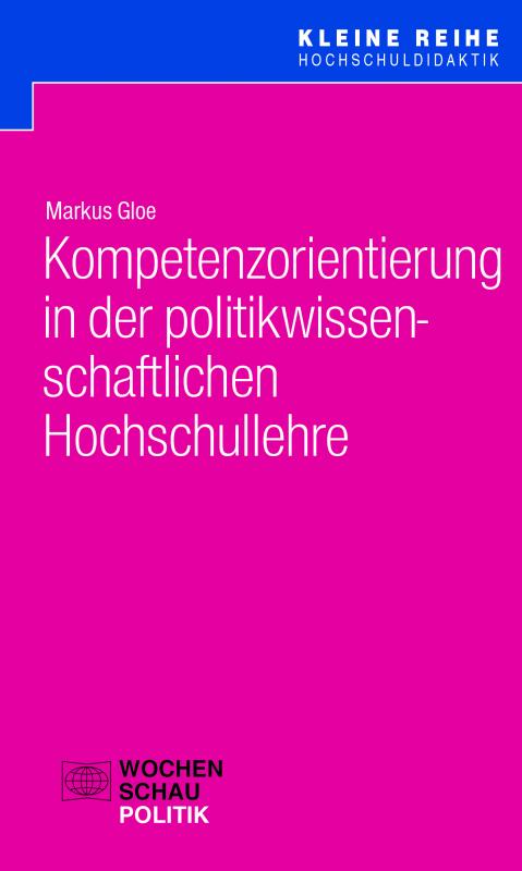 Cover-Bild Kompetenzorientierung in der politikwissenschaftlichen Hochschullehre