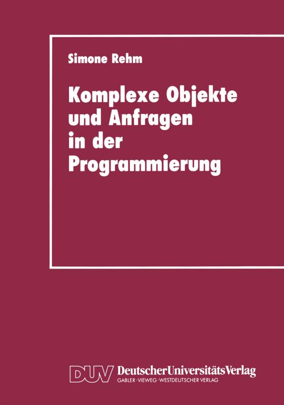 Cover-Bild Komplexe Objekte und Anfragen in der Programmierung