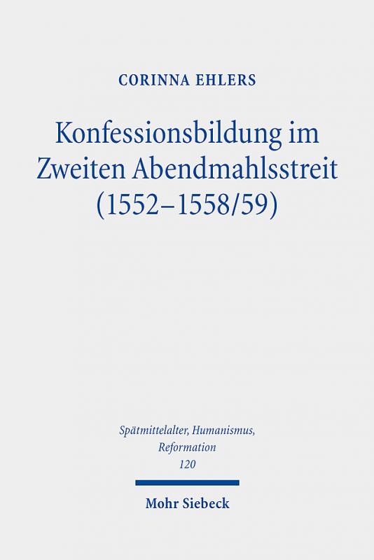 Cover-Bild Konfessionsbildung im Zweiten Abendmahlsstreit (1552-1558/59)