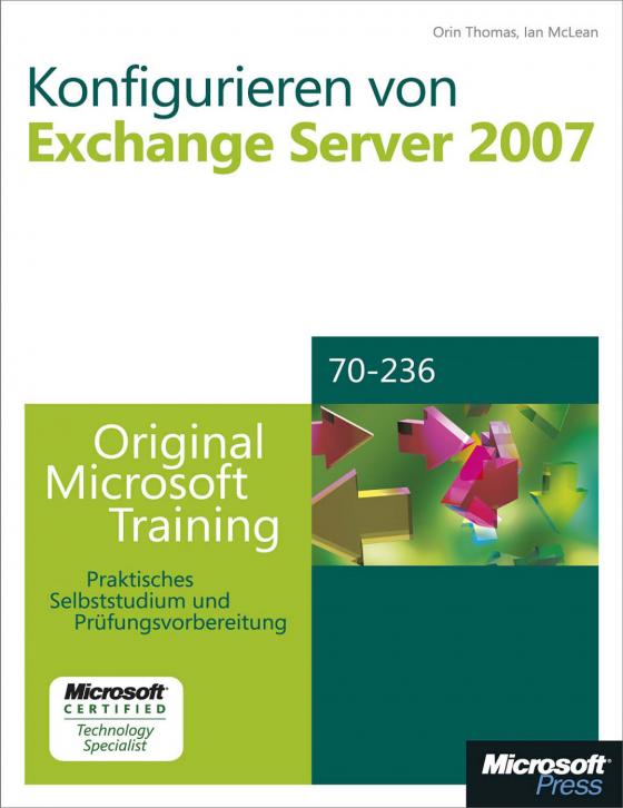 Cover-Bild Konfigurieren von Microsoft Exchange Server 2007 - Original Microsoft Training für Examen 70-236