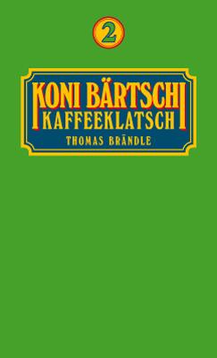 Cover-Bild Koni Bärtschi Kaffeeklatsch 2