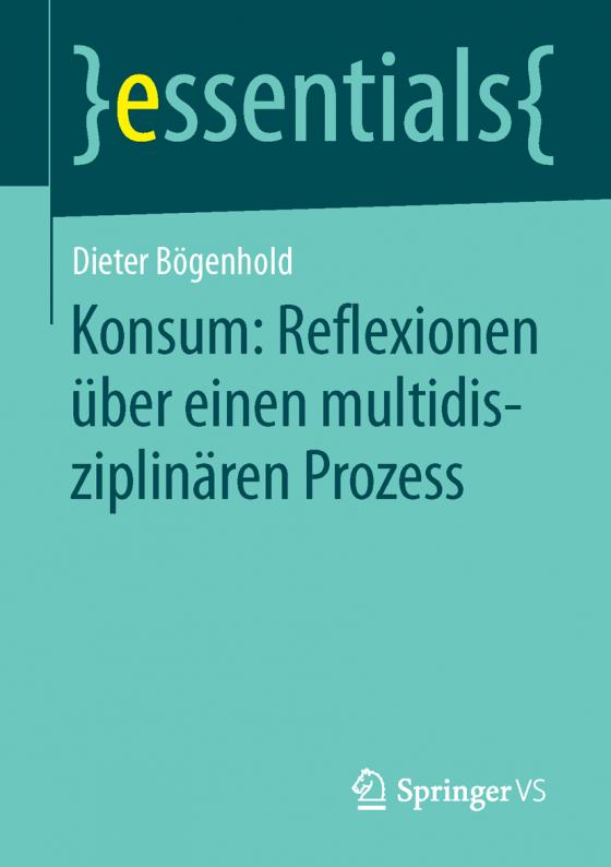 Cover-Bild Konsum: Reflexionen über einen multidisziplinären Prozess