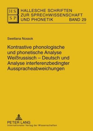 Cover-Bild Kontrastive phonologische und phonetische Analyse Weißrussisch-Deutsch und Analyse interferenzbedingter Ausspracheabweichungen