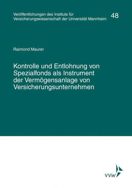 Cover-Bild Kontrolle und Entlohnung von Spezialfonds als Instrument der Vermögensanlage von Versicherungsunternehmen