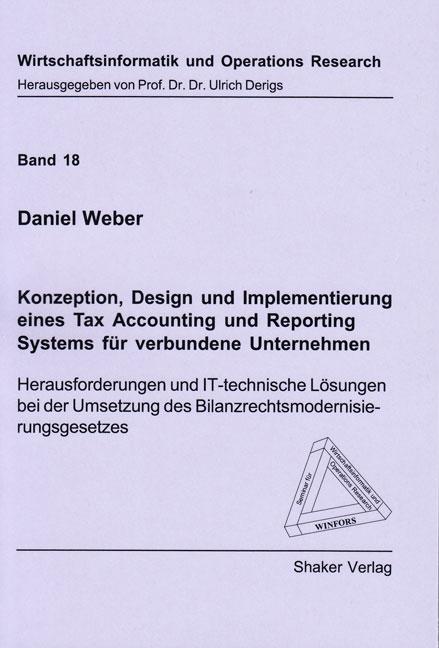 Cover-Bild Konzeption, Design und Implementierung eines Tax Accounting und Reporting Systems für verbundene Unternehmen