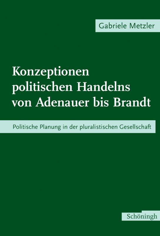 Cover-Bild Konzeptionen politischen Handelns von Adenauer bis Brandt