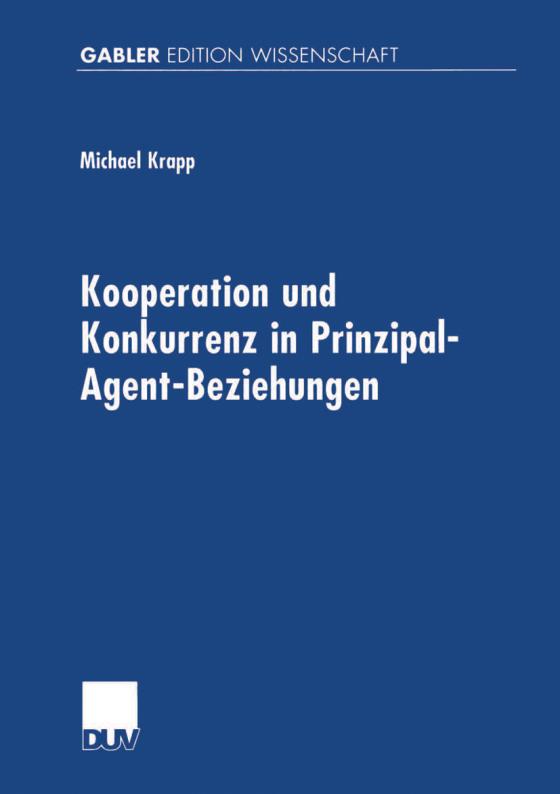 Cover-Bild Kooperation und Konkurrenz in Prinzipal-Agent-Beziehungen