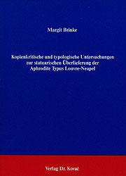 Cover-Bild Kopienkritische und typologische Untersuchungen zur statuarischen Überlieferung der Aphrodite Typus Louvre-Neapel