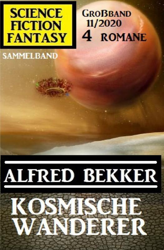 Cover-Bild Kosmische Wanderer: Science Fiction Fantasy Großband 11/2020
