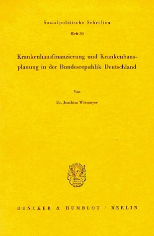 Cover-Bild Krankenhausfinanzierung und Krankenhausplanung in der Bundesrepublik Deutschland.