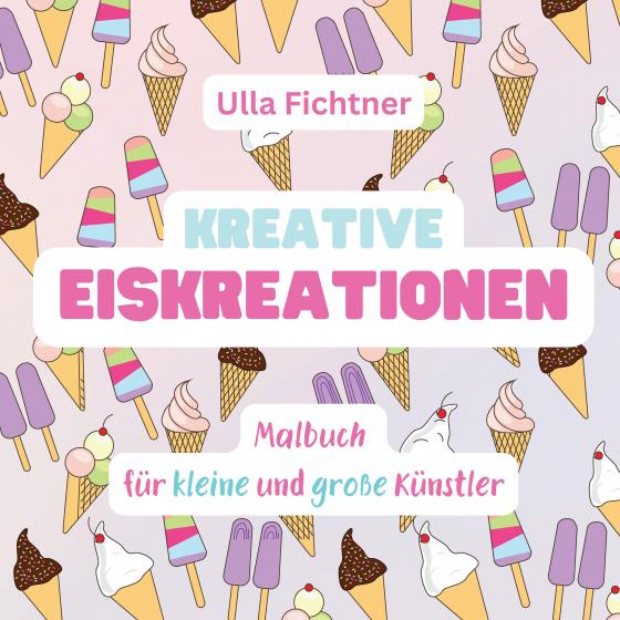 Cover-Bild Kreative Eiskreationen